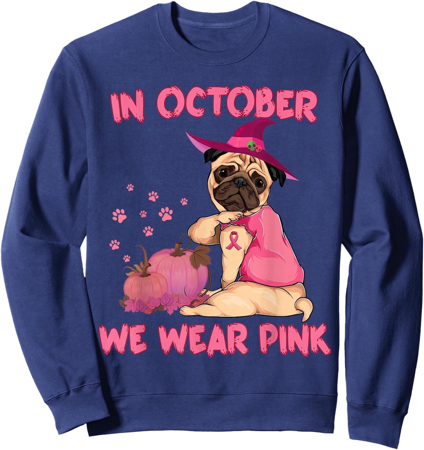 In October We Wear Pink Pug Dog Breast Cancer Halloween Sweatshirt - Sweatshirt | Navy