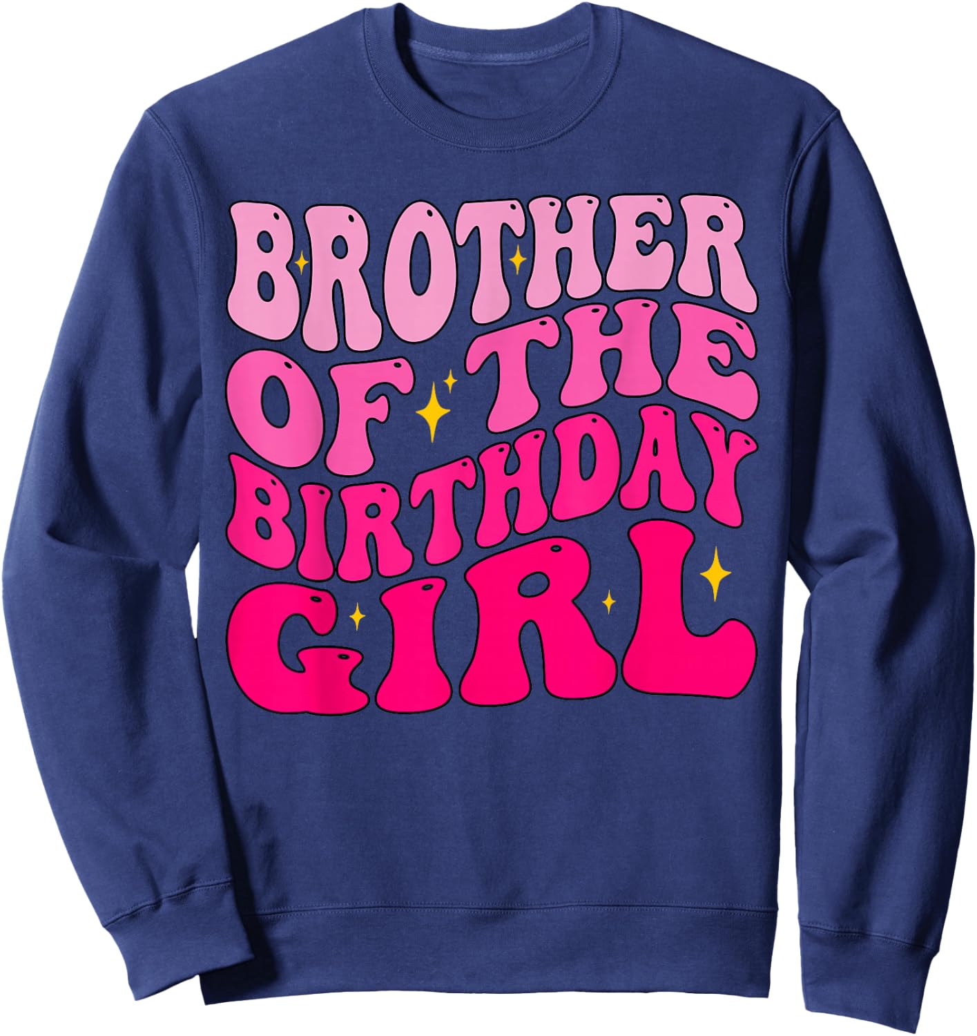 Brother of The Birthday Girl Birthday Party Groovy Retro Sweatshirt - Sweatshirt | Navy