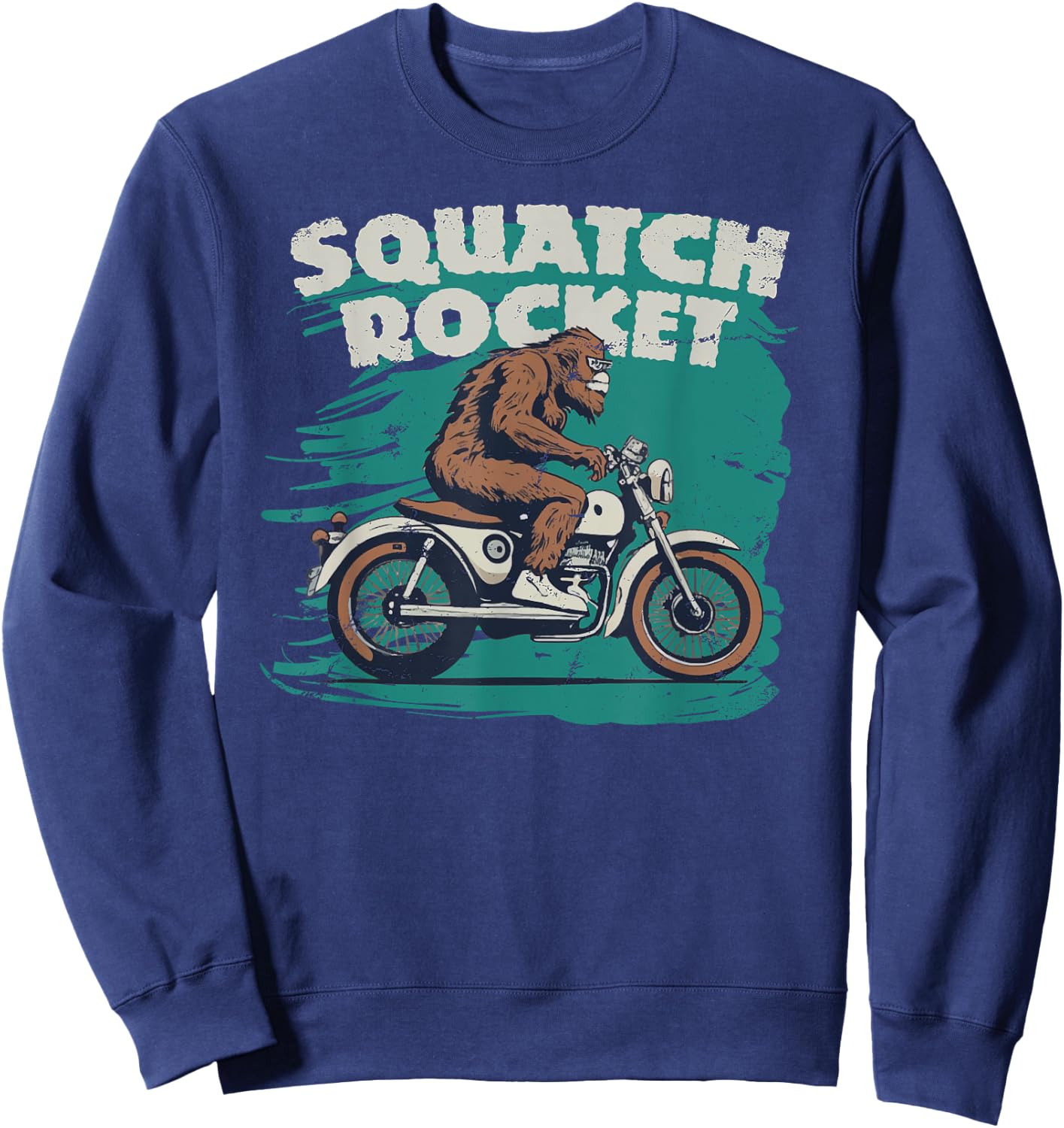 Sasquatch Motorcycle Rider Bigfoot Fan Crotch Squatch Rocket Sweatshirt - Sweatshirt | Navy