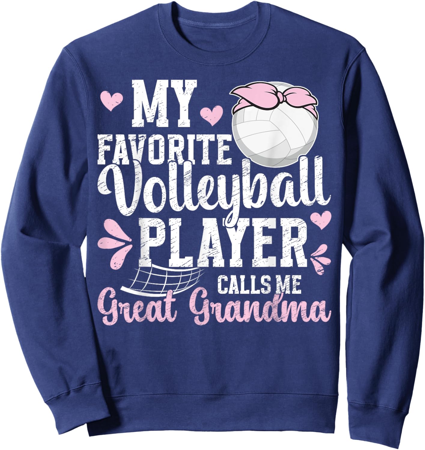 Volleyball Player Great Grandma Volleyball Great Grandma Sweatshirt - Sweatshirt | Navy