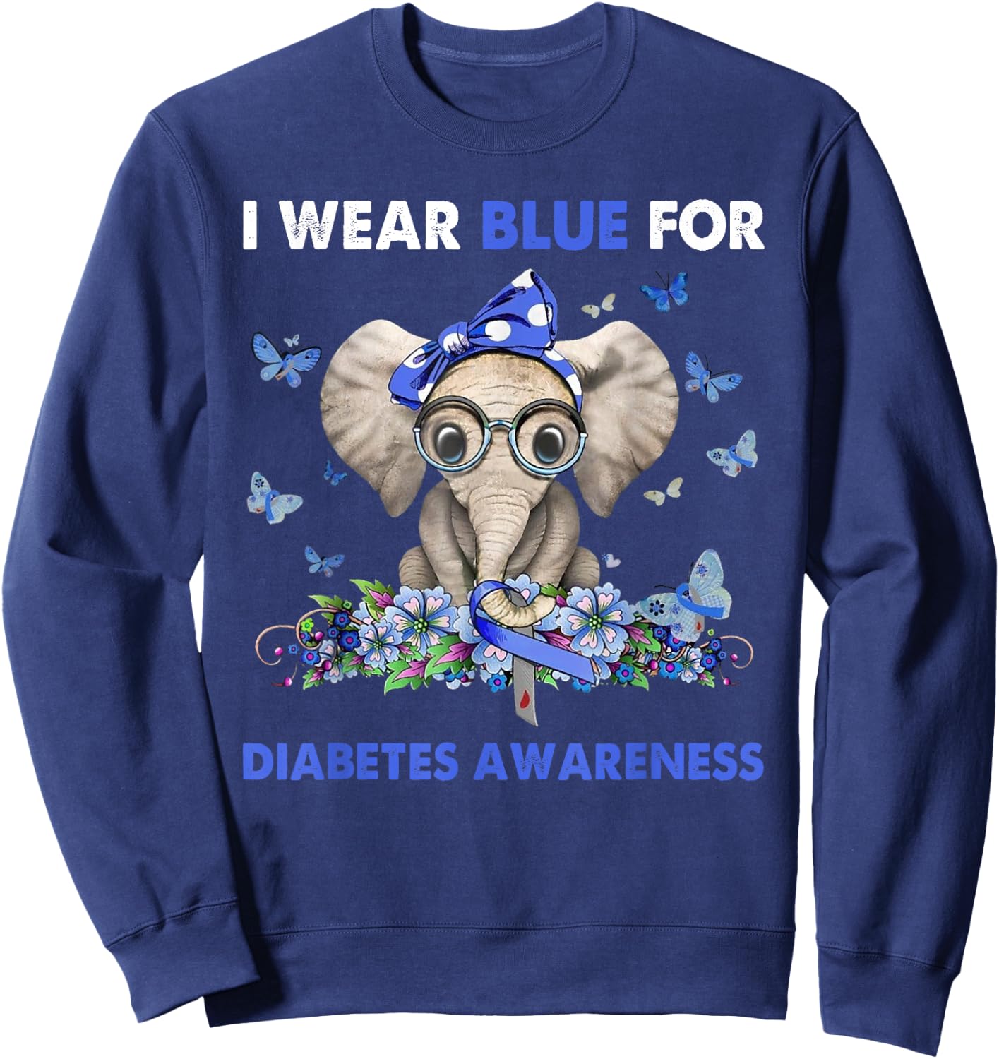 I wear blue for diabetes awareness elephants Sweatshirt - Sweatshirt | Navy