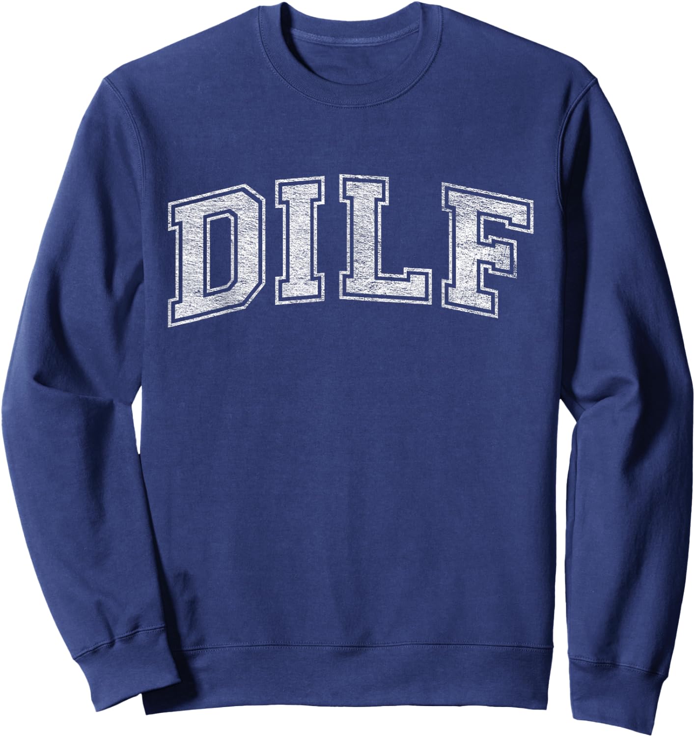 DILF Varsity Style DAD Older More Mature Men Sweatshirt - Sweatshirt | Navy
