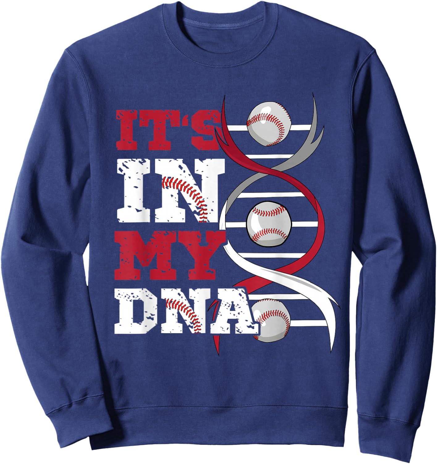 ITS IN MY DNA Baseball Sport Player Saying Baseball Fan Sweatshirt - Sweatshirt | Navy