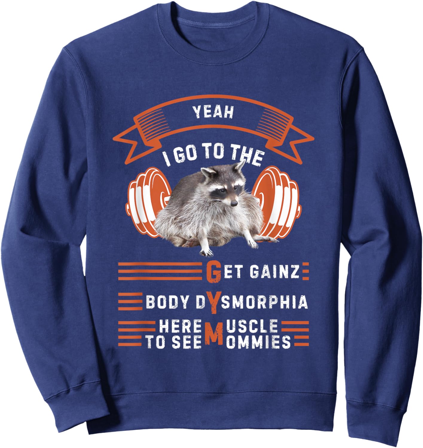 Yeah I Go To The Gym Funny Workout Weight Lifting Raccoon Sweatshirt - Sweatshirt | Navy