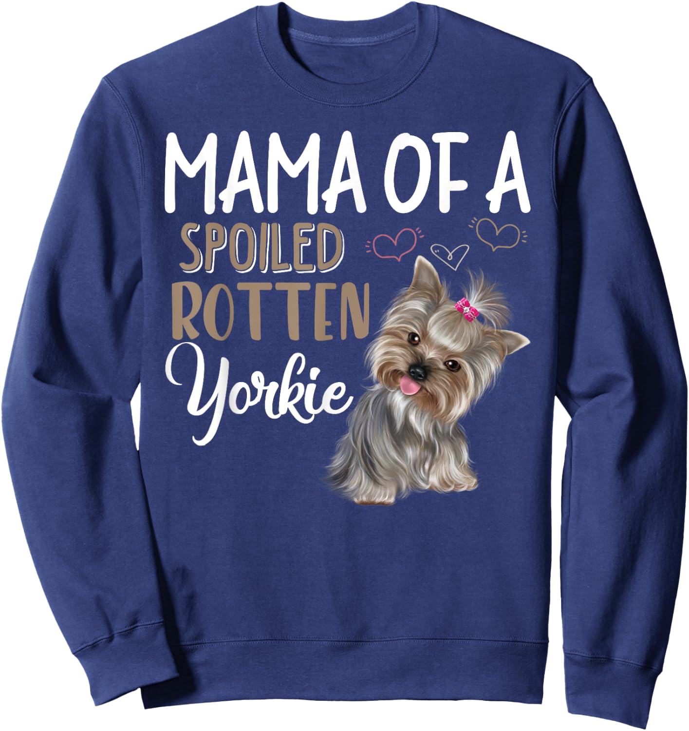 Yorkie Dog Shirt - Yorkie Mom, Dog Lover Gift Sweatshirt - Sweatshirt | Navy