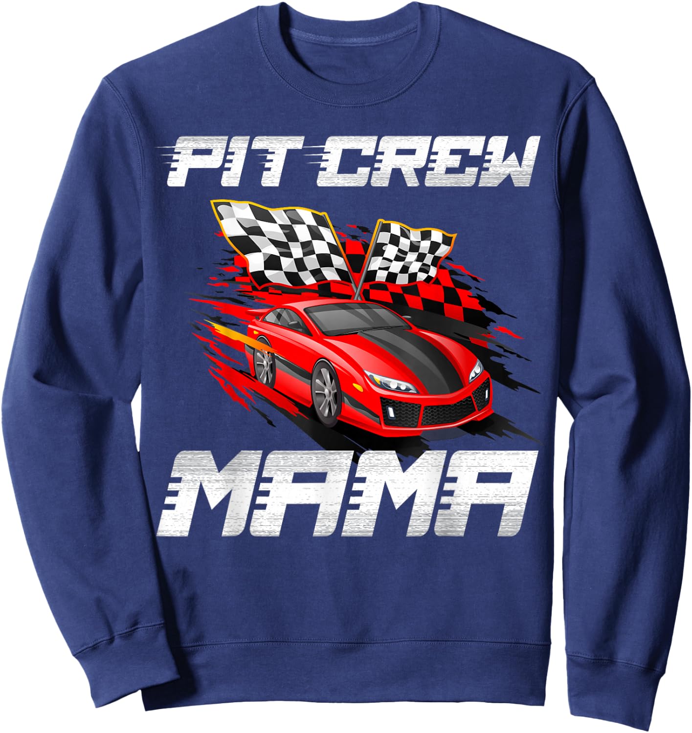 Pit Crew Mama Race Car Birthday Racing Car Family Sweatshirt - Sweatshirt | Navy