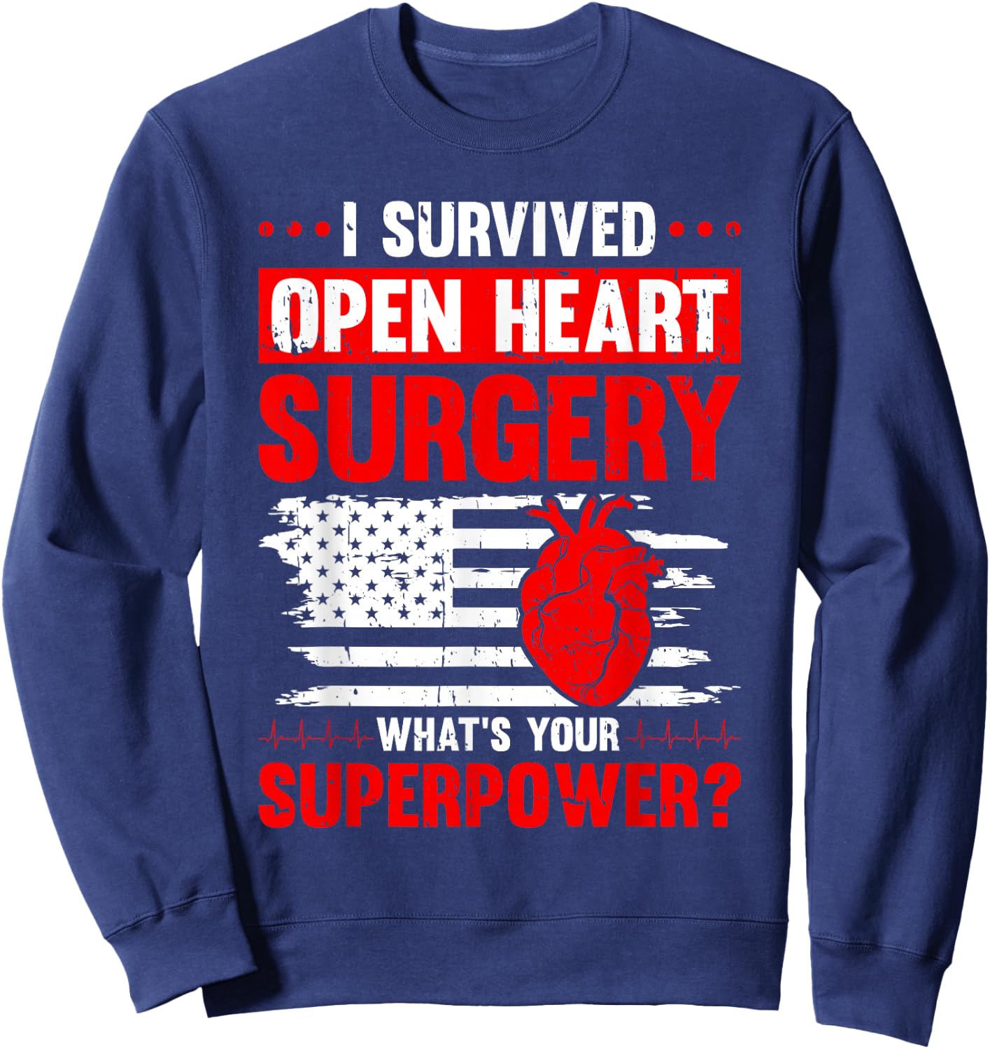 I Survived Open Heart Surgery Sweatshirt - Sweatshirt | Navy