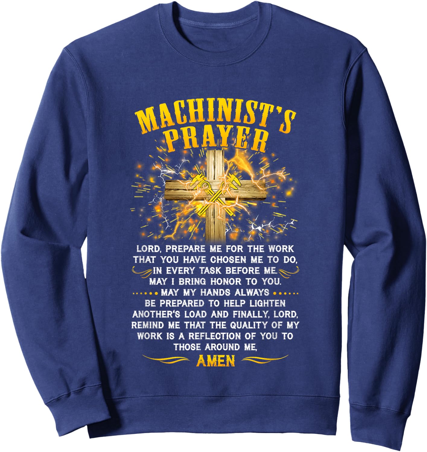 Machinist's Prayer - Machinist's Jesus - Machinist Workers Sweatshirt - Sweatshirt | Navy