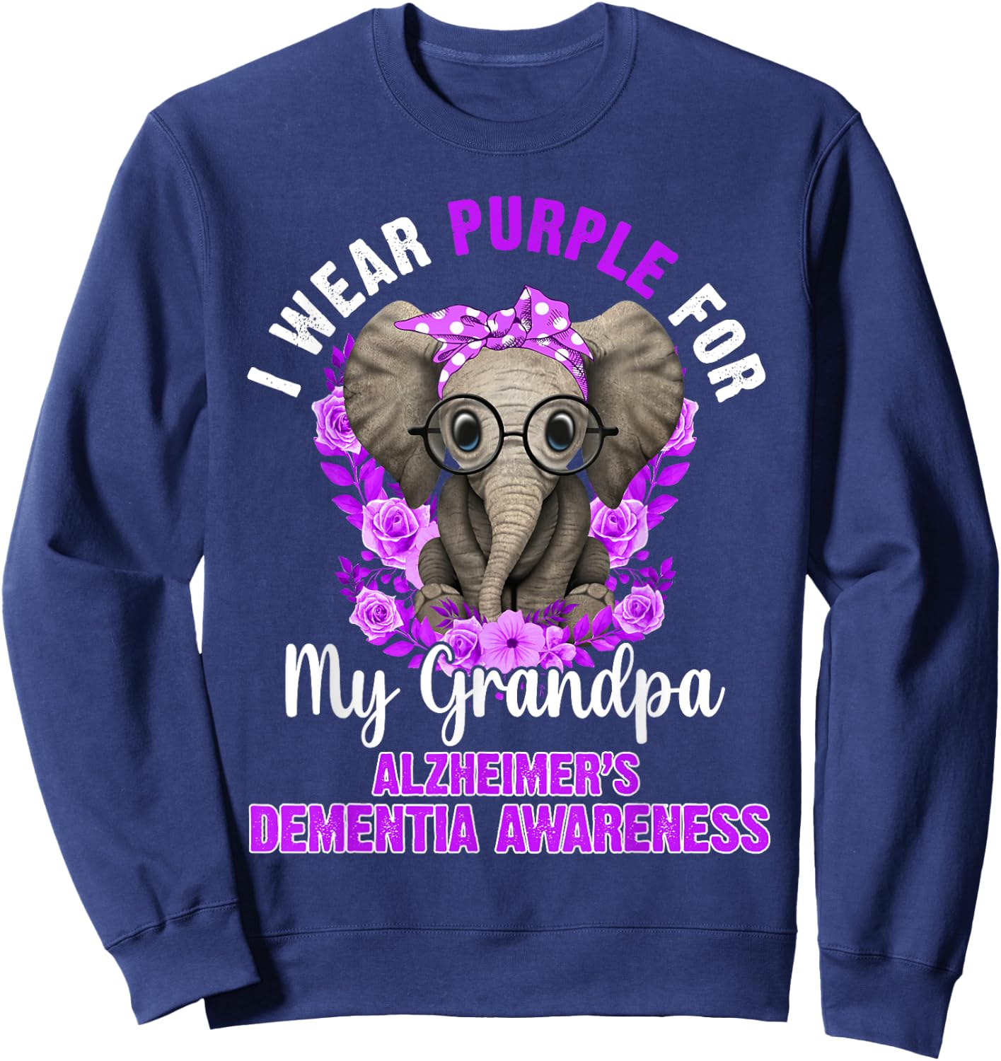 I Wear Purple For Grandpa Dementia Awareness Elephant Sweatshirt - Sweatshirt | Navy