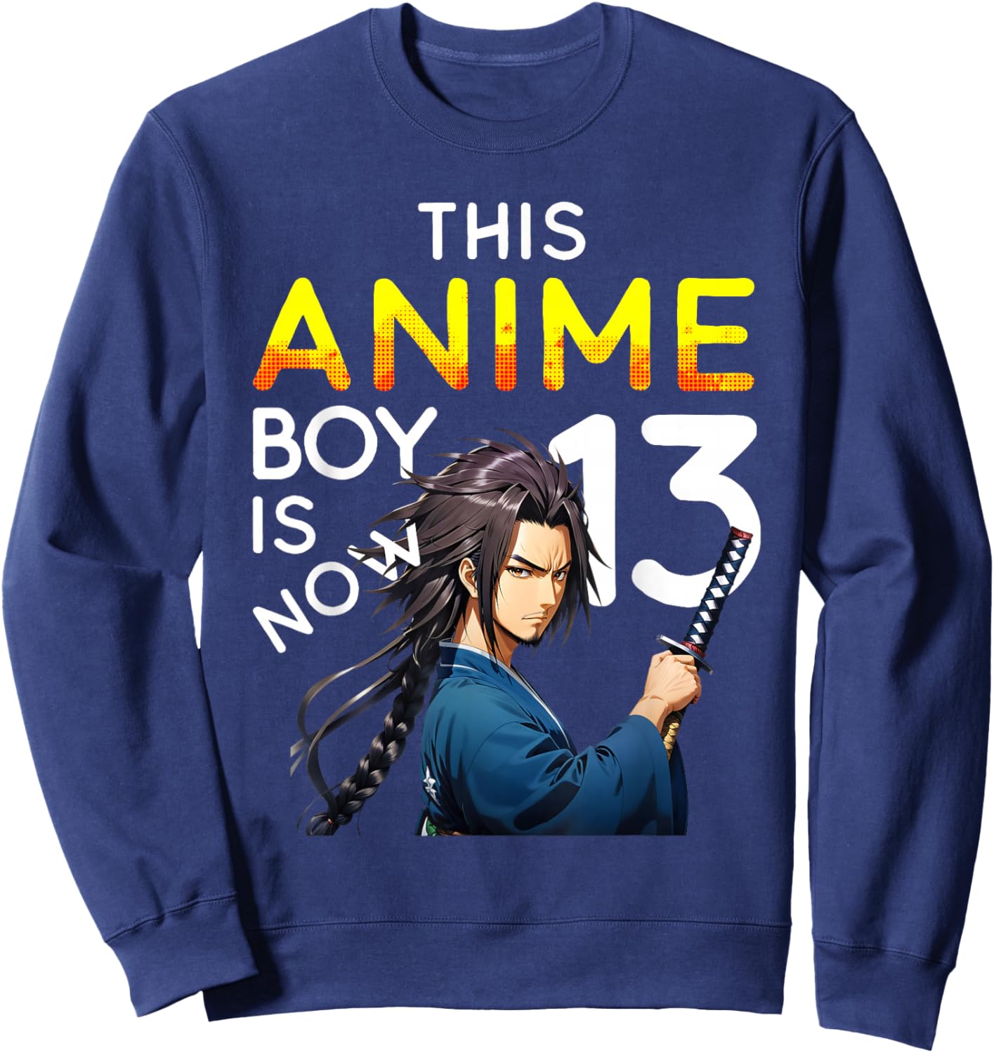 This Anime Boy Is Now 13 Years Old 13th Birthday Kawaii Kids Sweatshirt - Sweatshirt | Navy