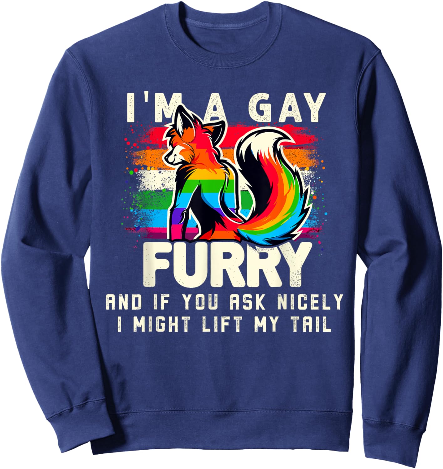 I'm A Gay Furry Rainbow Fox Wolf Fursona Fandom Pride Month Sweatshirt - Sweatshirt | Navy