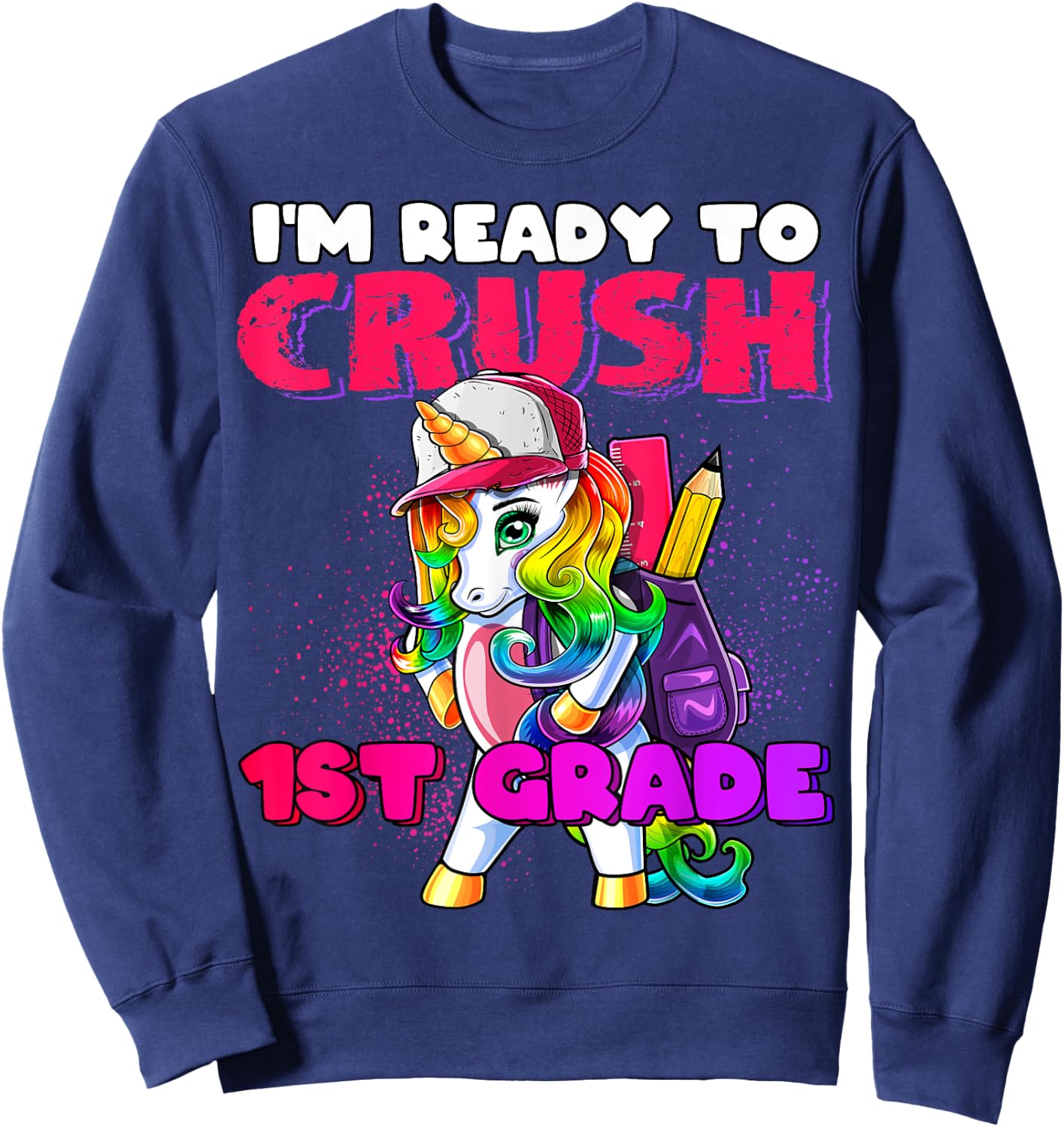 Crush 1st Grade Unicorn Backpack Back to School Girls Sweatshirt - Sweatshirt | Navy