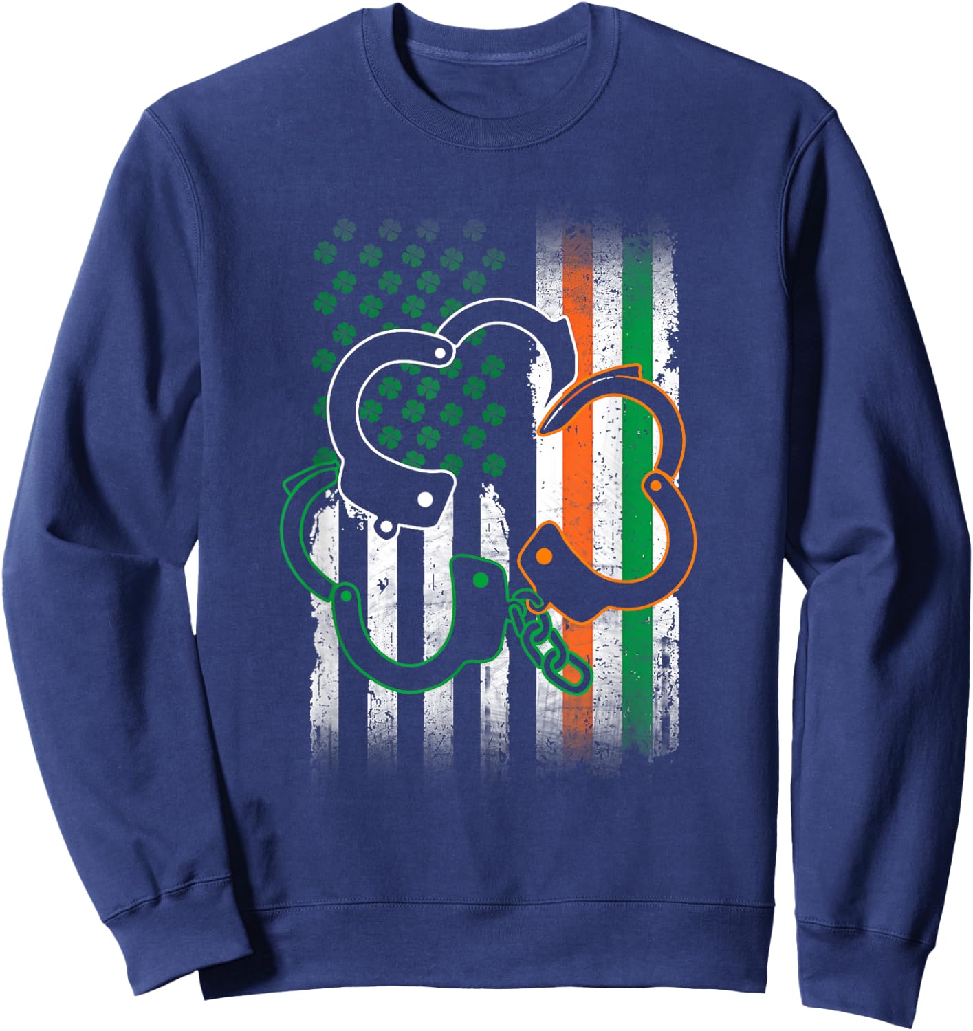 Irish Handcuffs St Patrick's Day Police American Flag Gift Sweatshirt - Sweatshirt | Navy