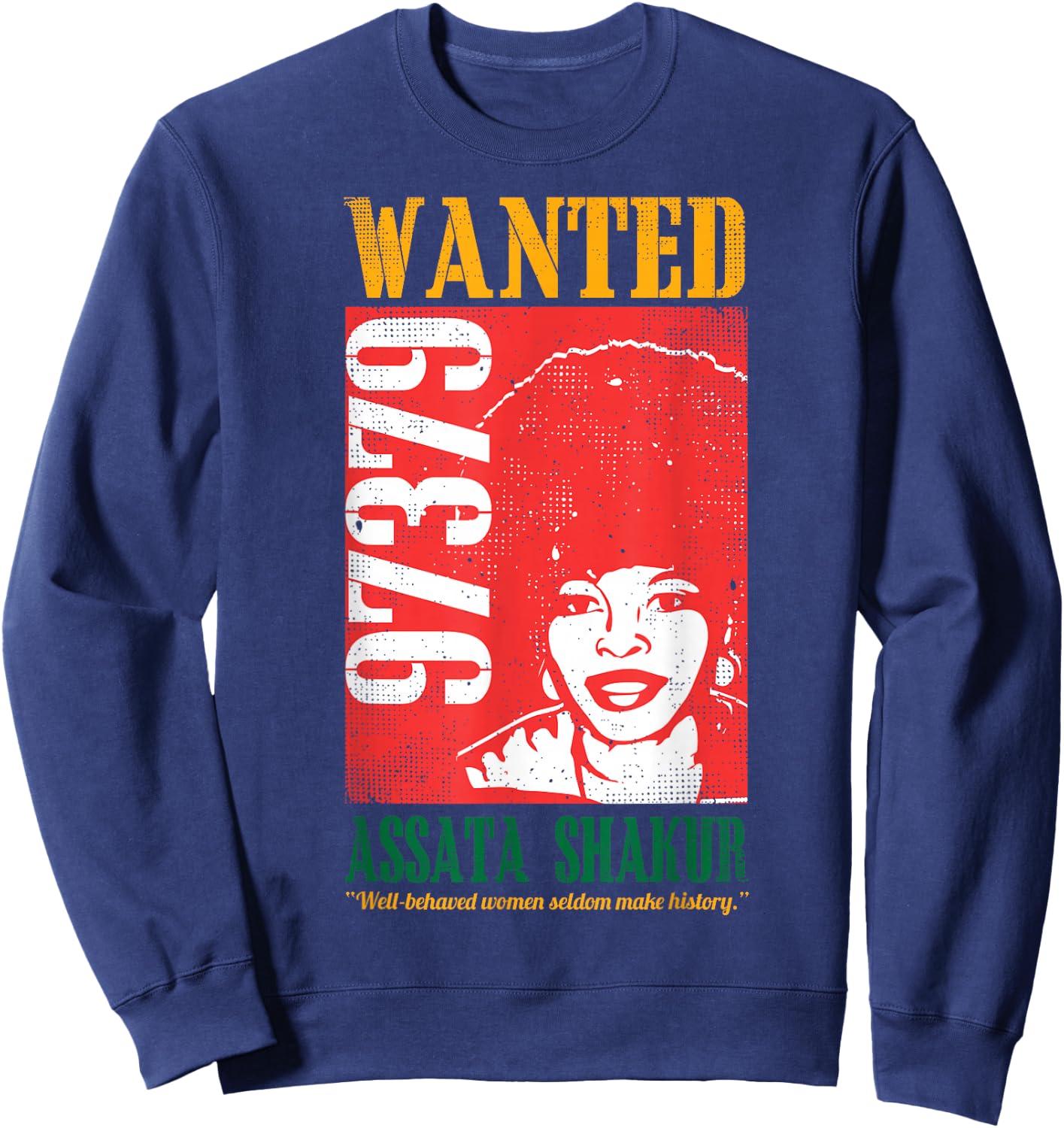 Wanted Assata Inspirational Black History Month Gift Sweatshirt - Sweatshirt | Navy