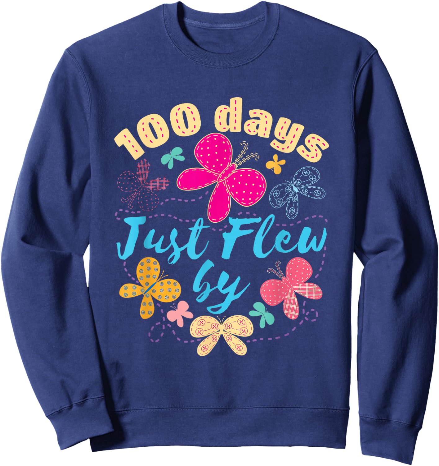 100 Days of School Butterfly Girls 100 Days Just Flew By Sweatshirt - Sweatshirt | Navy