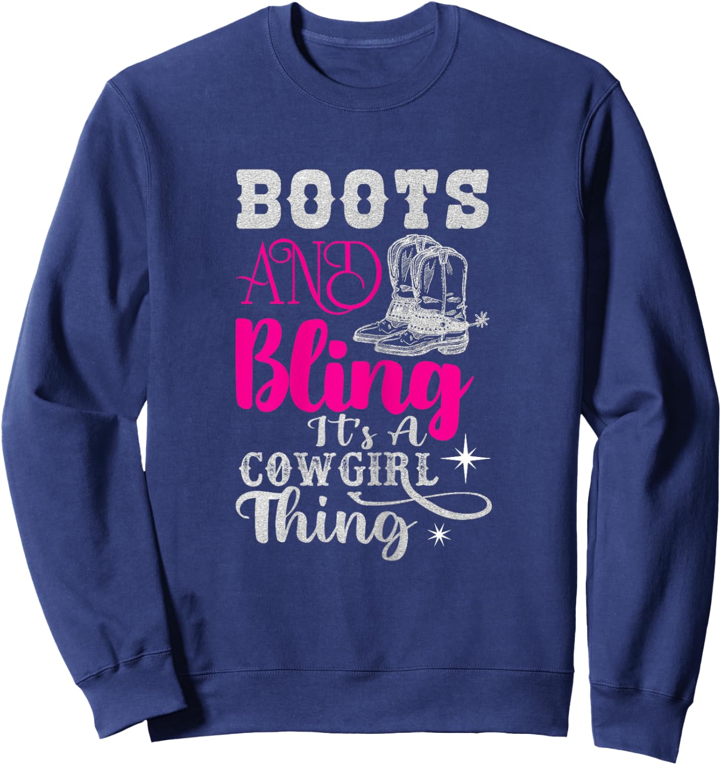 boots & bling it's a cowgirl thing Western Sweatshirt - Sweatshirt | Navy