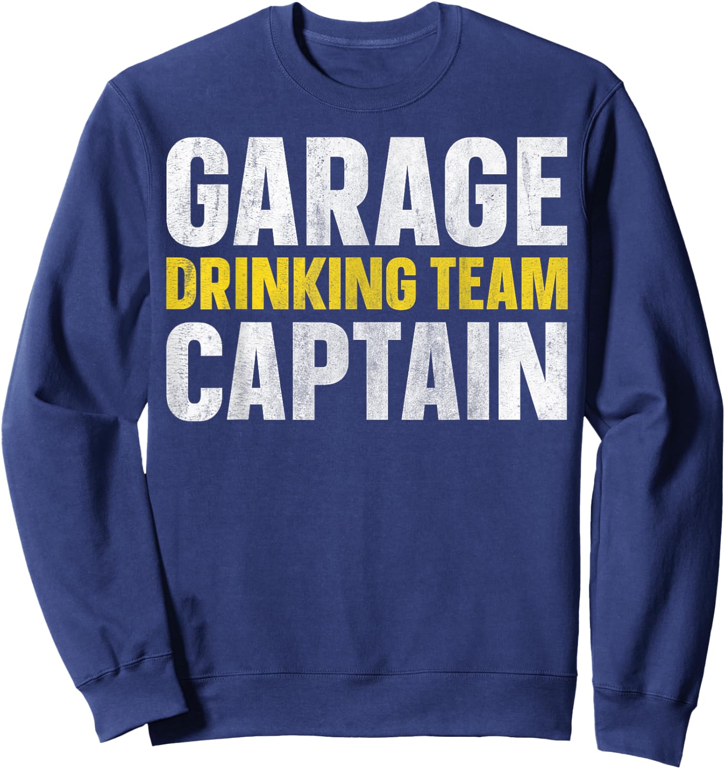 Garage Drinking Team Captain Sweatshirt - Sweatshirt | Navy