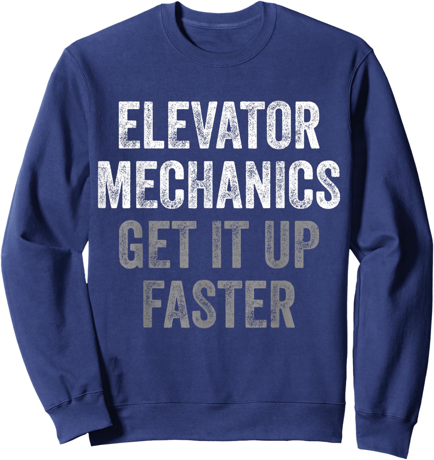 Elevator Mechanic. Sweatshirt - Sweatshirt | Navy