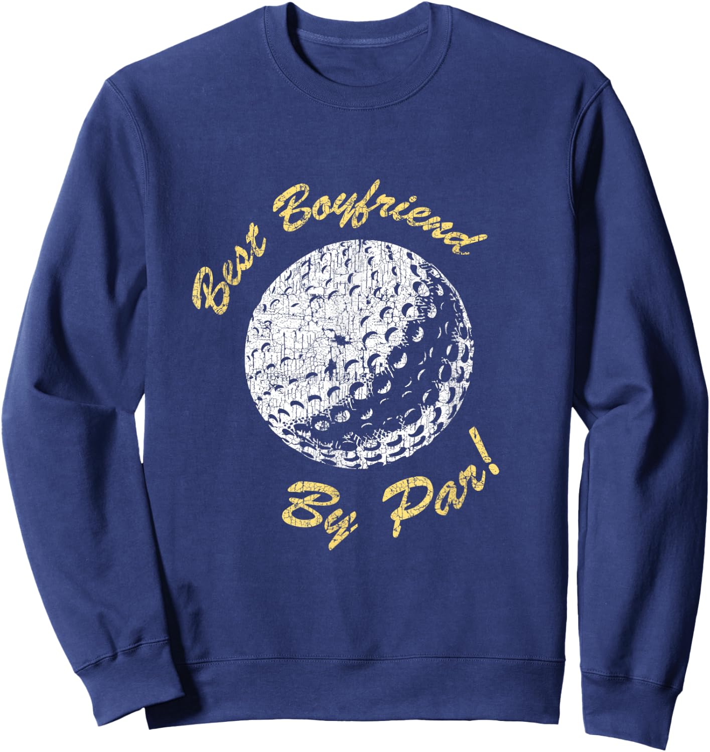 Best Boyfriend By Par Funny Golf Lover Gifts Golfer Pun Sweatshirt - Sweatshirt | Navy
