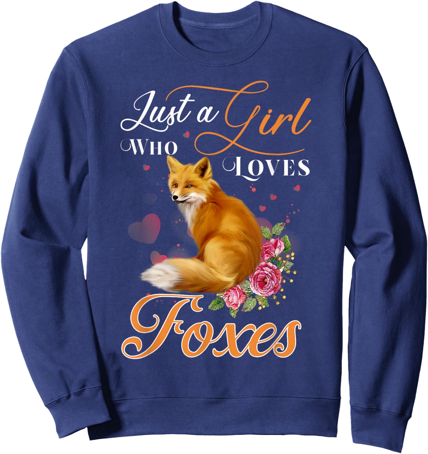 Fun Just a Girl Who Loves Foxes Girls, Women & Coyote Lovers Sweatshirt - Sweatshirt | Navy