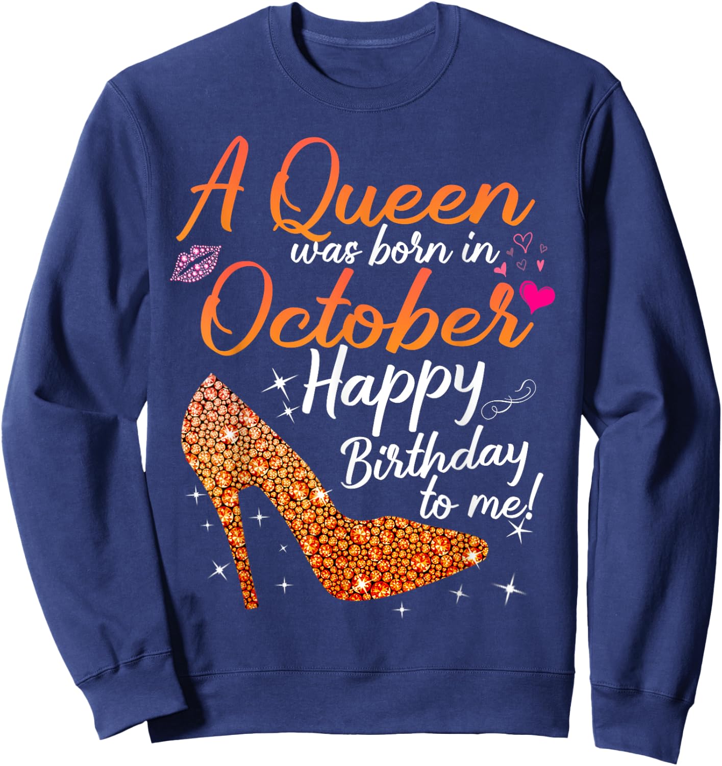 Queens Are Born In October October birthday s Sweatshirt - Sweatshirt | Navy