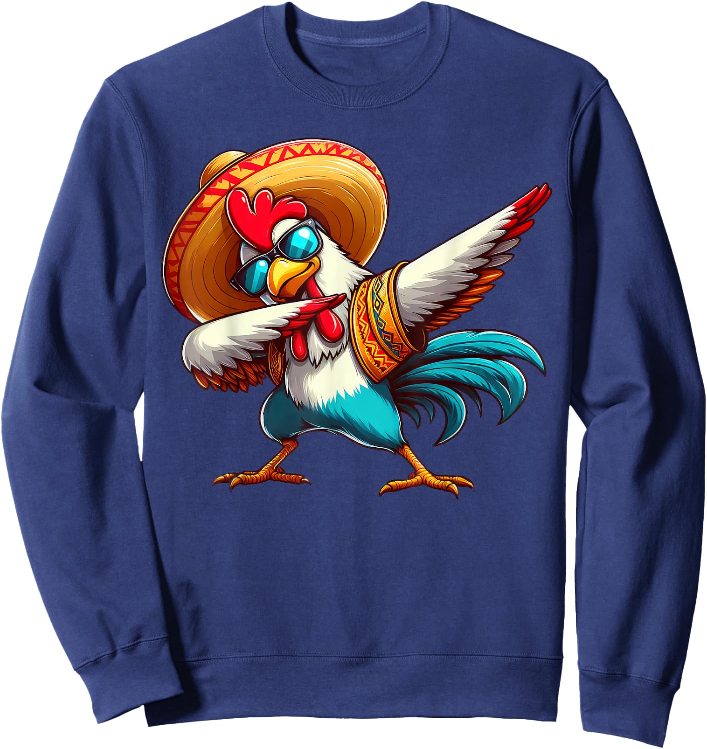 Dabbing Rooster Sombrero Poncho Cinco De Mayo Mexican Funny Sweatshirt - Sweatshirt | Navy