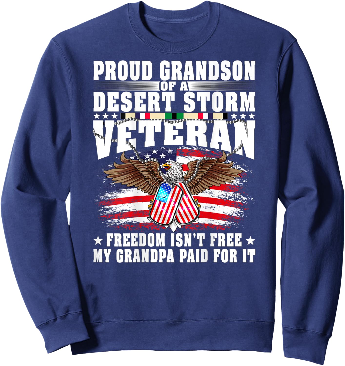 Proud Grandson Of Desert Storm Veteran Military Vet's Family Sweatshirt - Sweatshirt | Navy