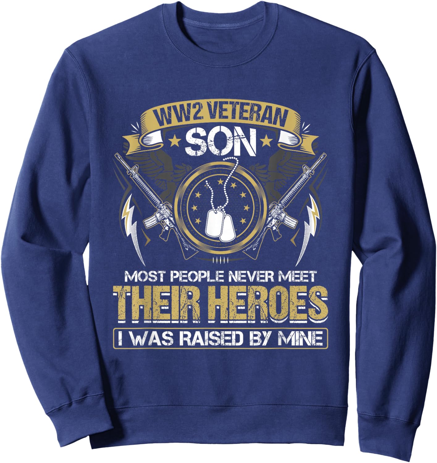 Proud World War 2 Veteran Son Military WW 2 Veterans Family Sweatshirt - Sweatshirt | Navy