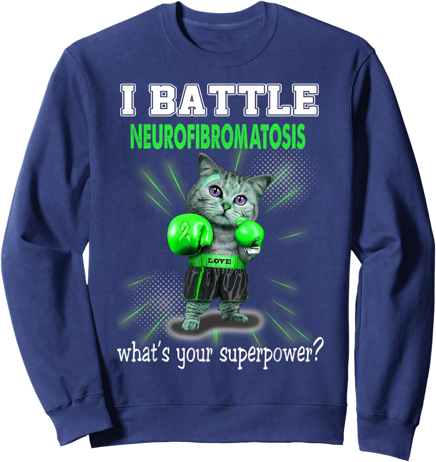 I Battle Neurofibromatosis Awareness Sweatshirt - Sweatshirt | Navy