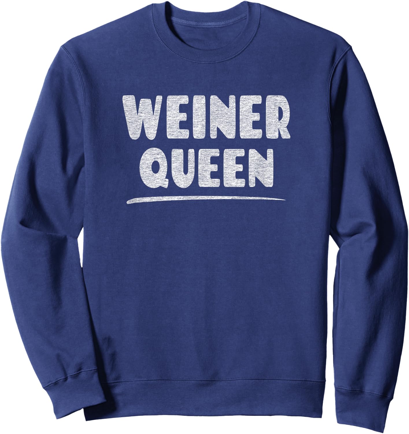 Weiner Queen - Funny Hot Dog or Weiner Dog Lover Joke Sweatshirt - Sweatshirt | Navy