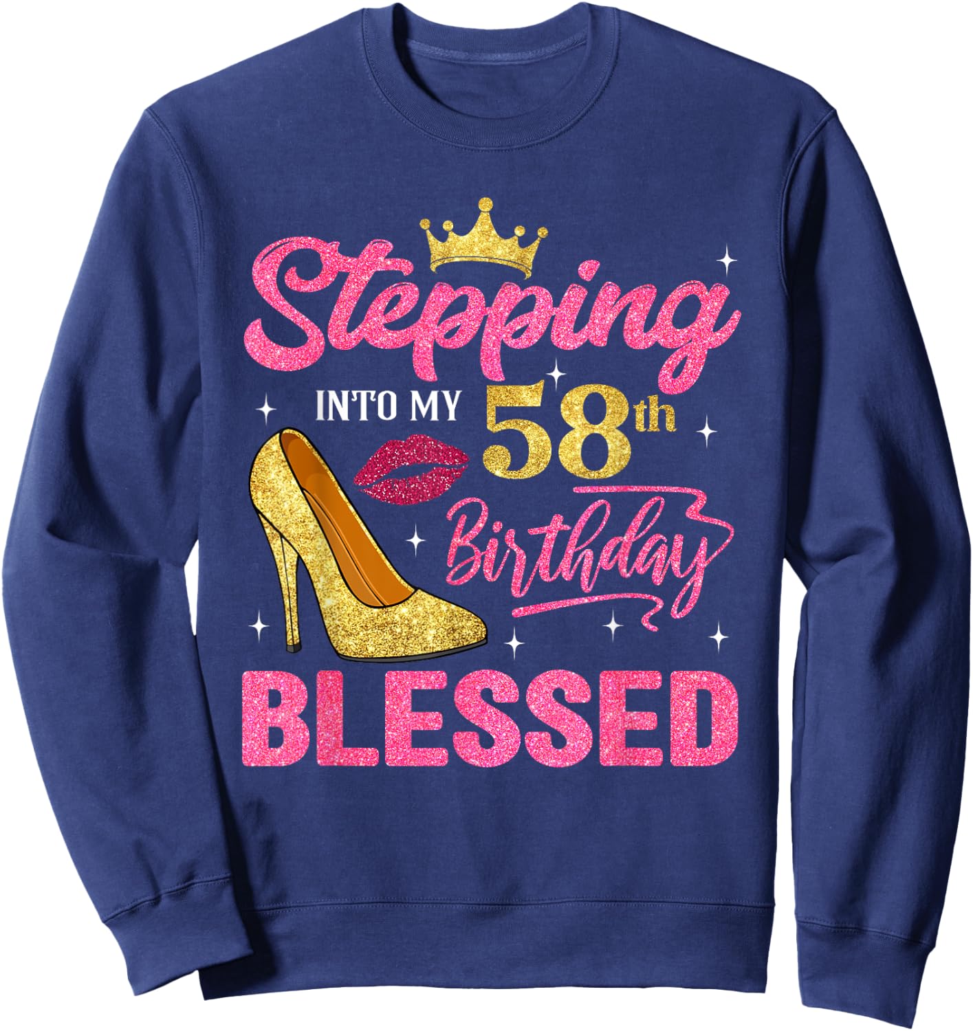 Stepping Into My 58th Birthday Blessed High Heel Women Sweatshirt - Sweatshirt | Navy