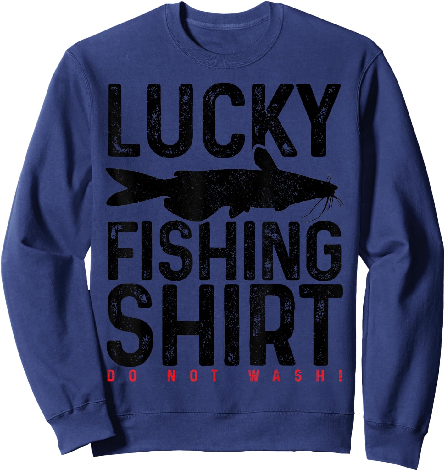 Catfish Fishing Funny Catfish Fishing Gift Lucky Charm Sweatshirt - Sweatshirt | Navy