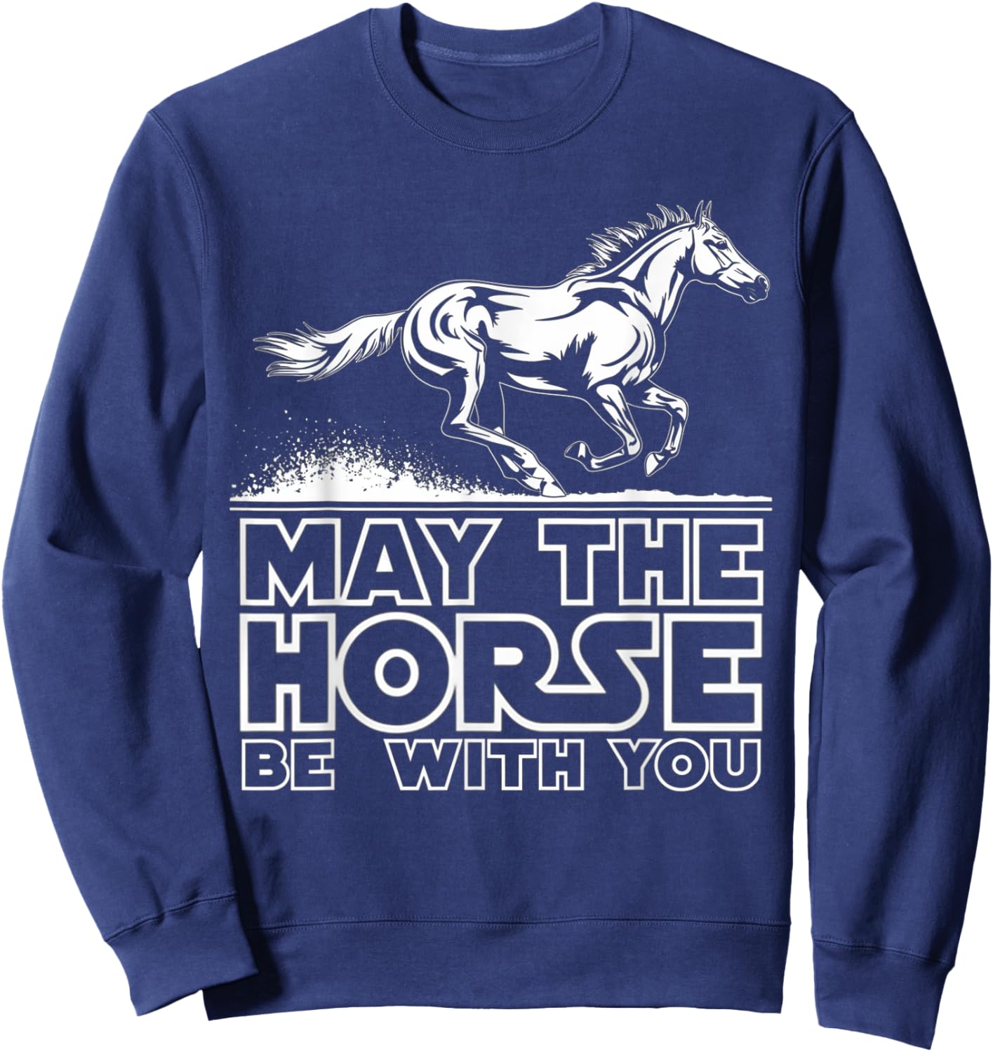 Funny Horse be with you Funny Girls Horse Gifts Horse Show Sweatshirt - Sweatshirt | Navy