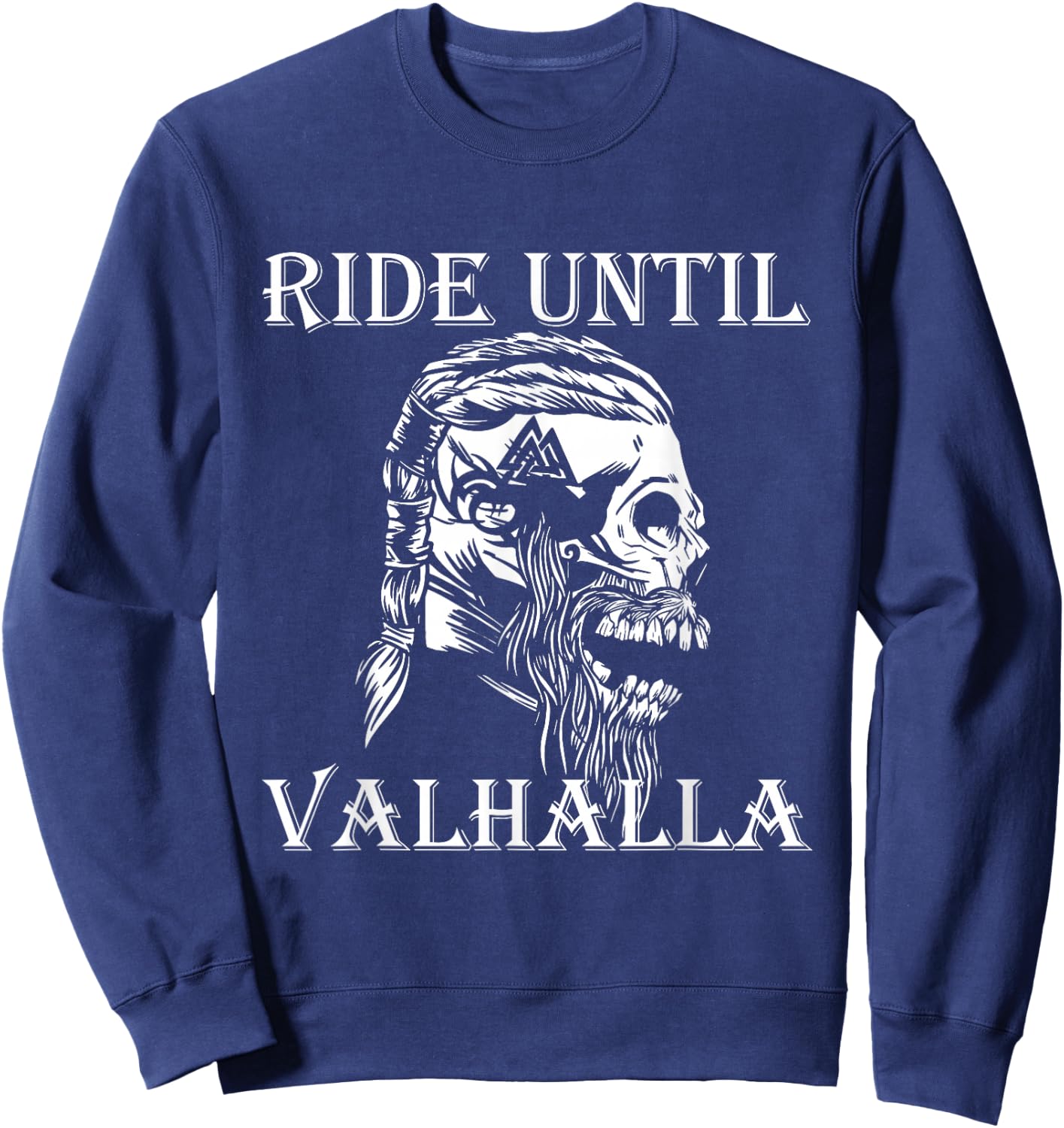 Viking Ride Until Valhalla Biker Motorcyclist Gift Sweatshirt - Sweatshirt | Navy
