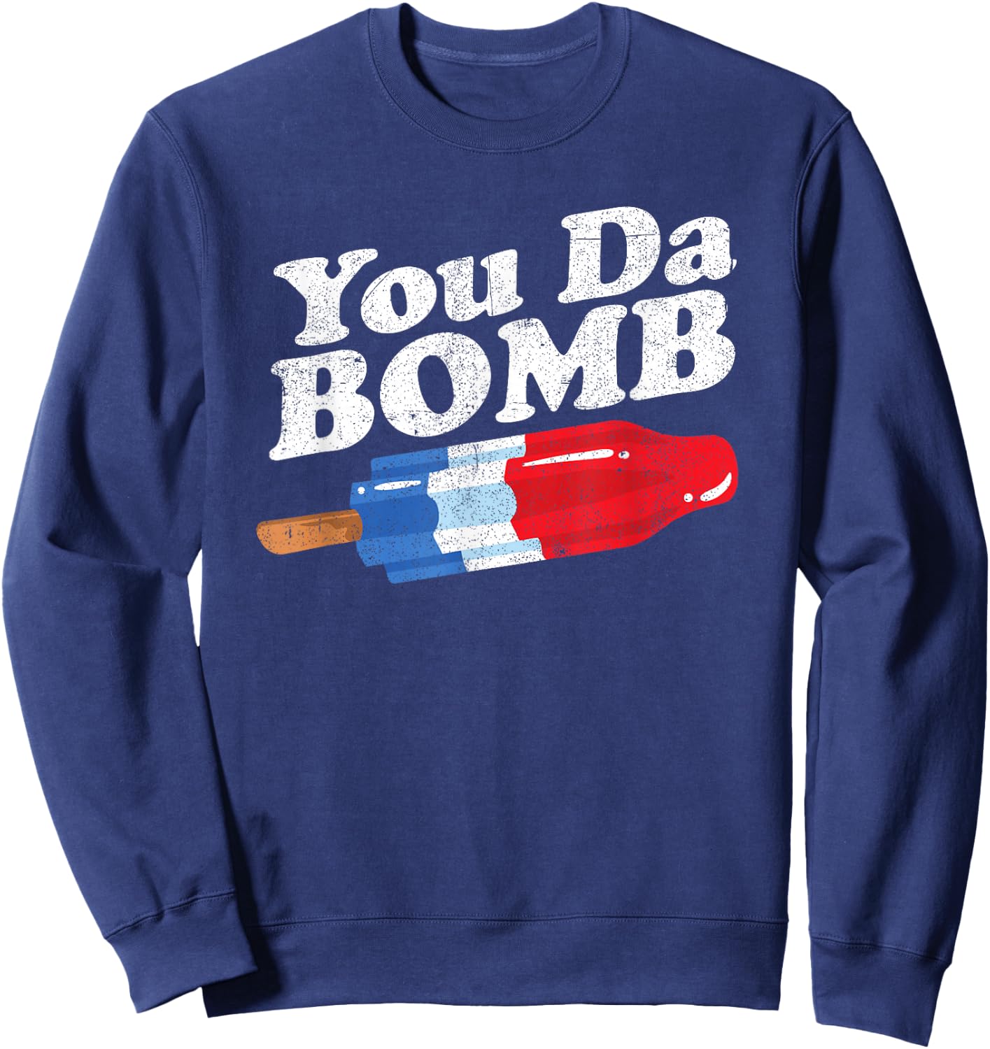 Funny Summer Popsicle Pop Retro You Da Bomb 80's Gift Sweatshirt - Sweatshirt | Navy