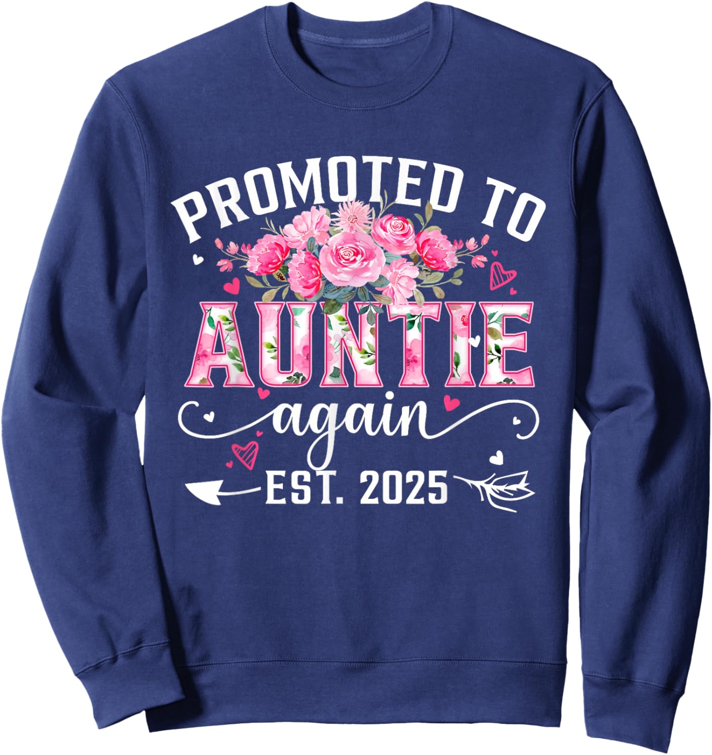 Promoted To Auntie Again Est. 2025 Floral Soon To Be Auntie Sweatshirt - Sweatshirt | Navy