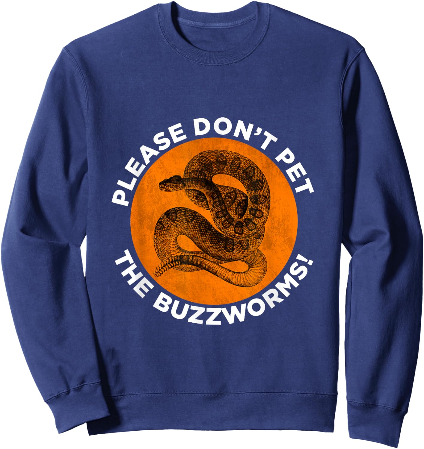 Funny Don't Pet The Buzzworms Rattlesnake Sweatshirt - Sweatshirt | Navy
