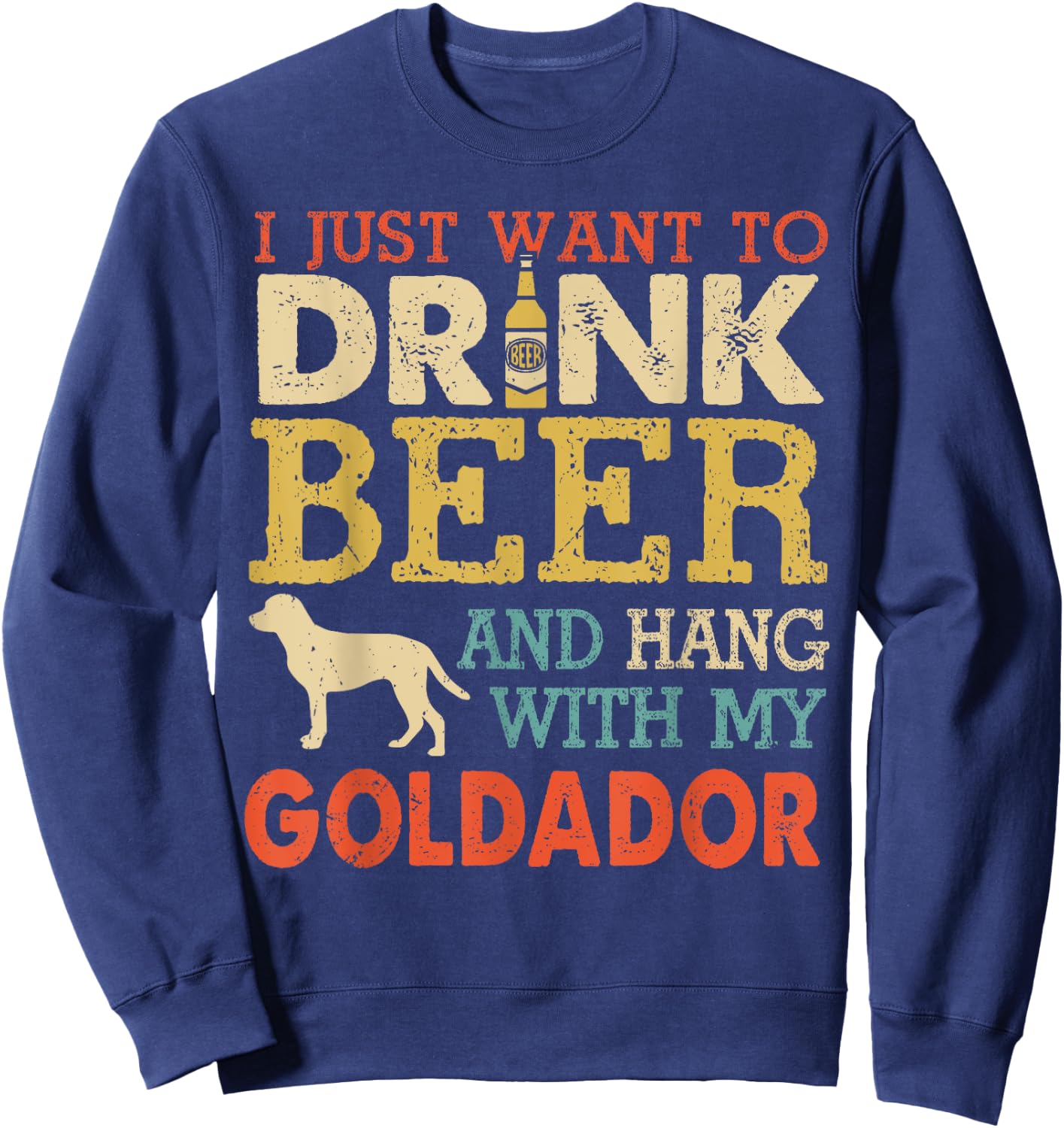 Goldador Dad Drink Beer Hang With Dog Funny Men Vintage Sweatshirt - Sweatshirt | Navy