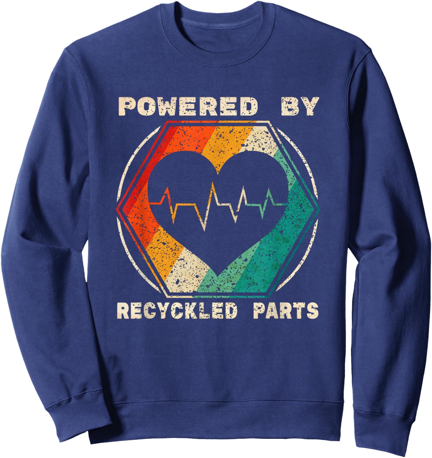 Powered By Recycled Parts Heart Transplant Survivor Gift Sweatshirt - Sweatshirt | Navy