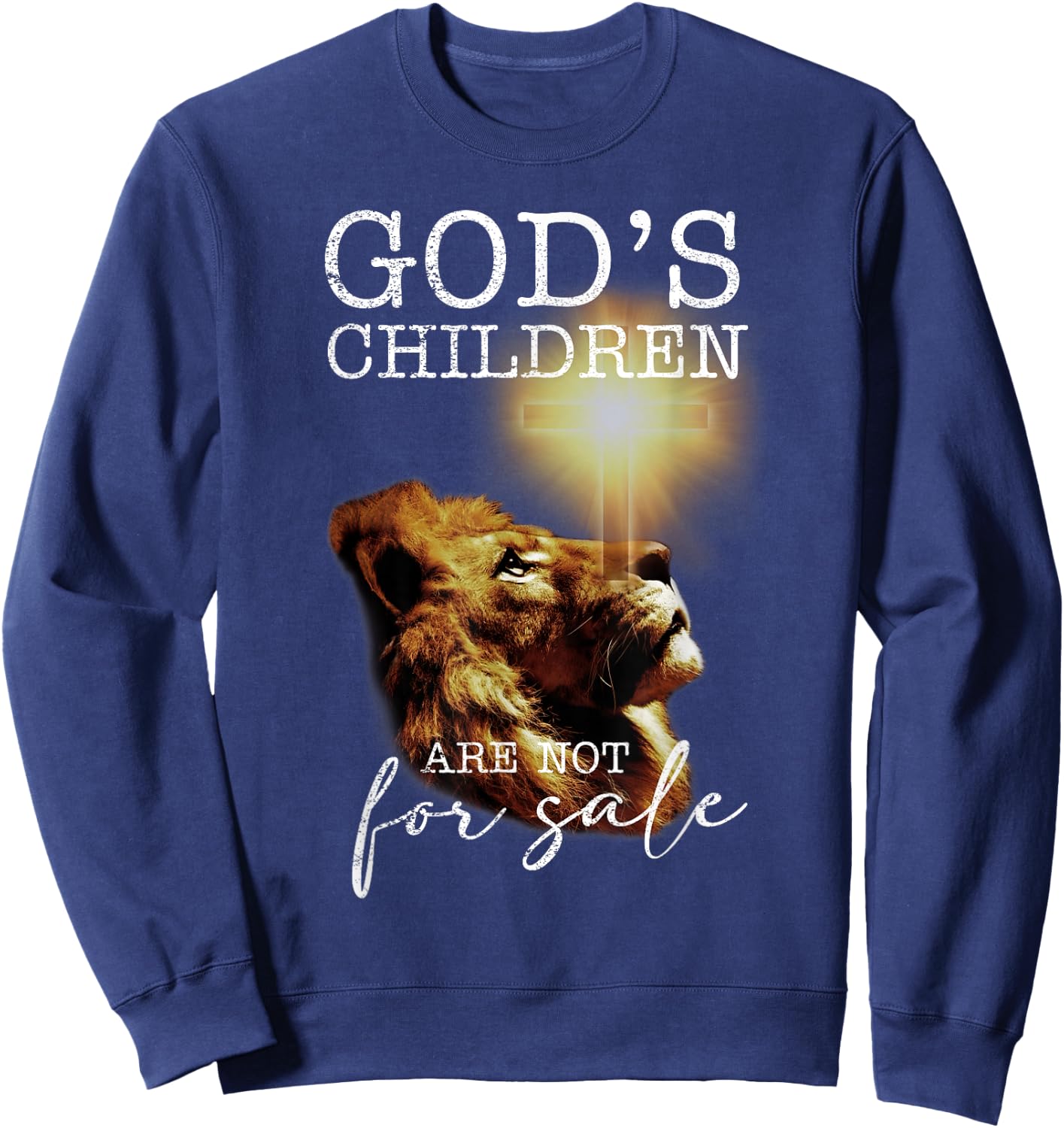 God's Children Are Not For Sale Funny Quote God's Children Sweatshirt - Sweatshirt | Navy