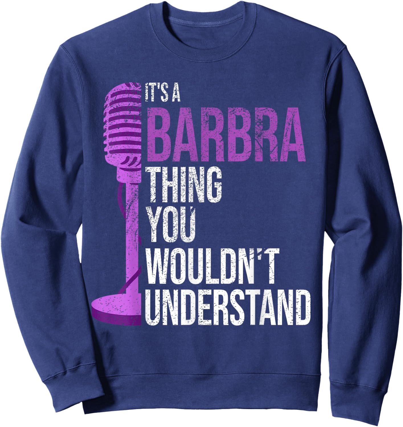 It's a Barbra Thing you wouldn't Understand - Funny Barbra Sweatshirt - Sweatshirt | Navy