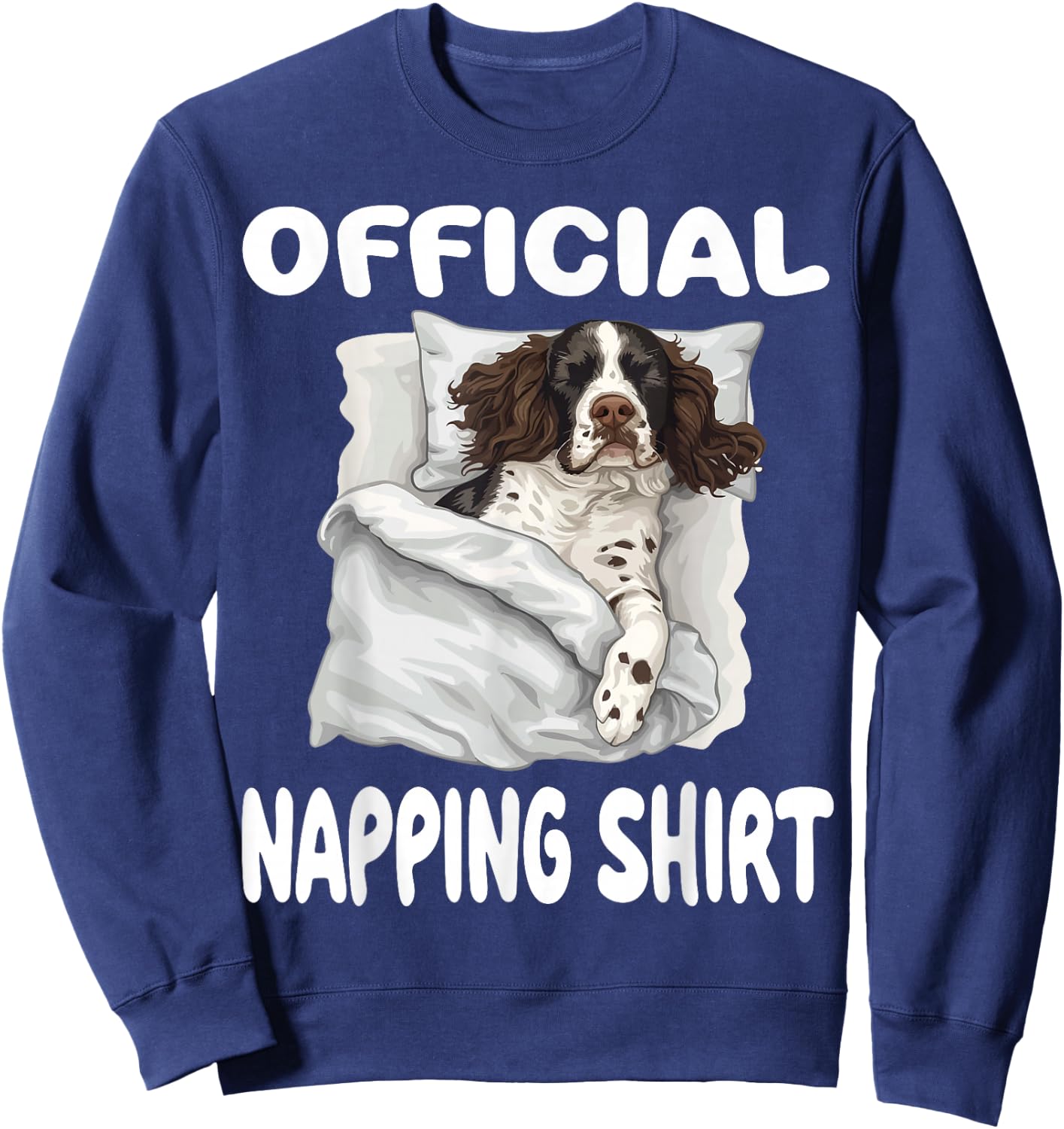English Springer Spaniel Dog Official Napping shirt Pajamas Sweatshirt - Sweatshirt | Navy