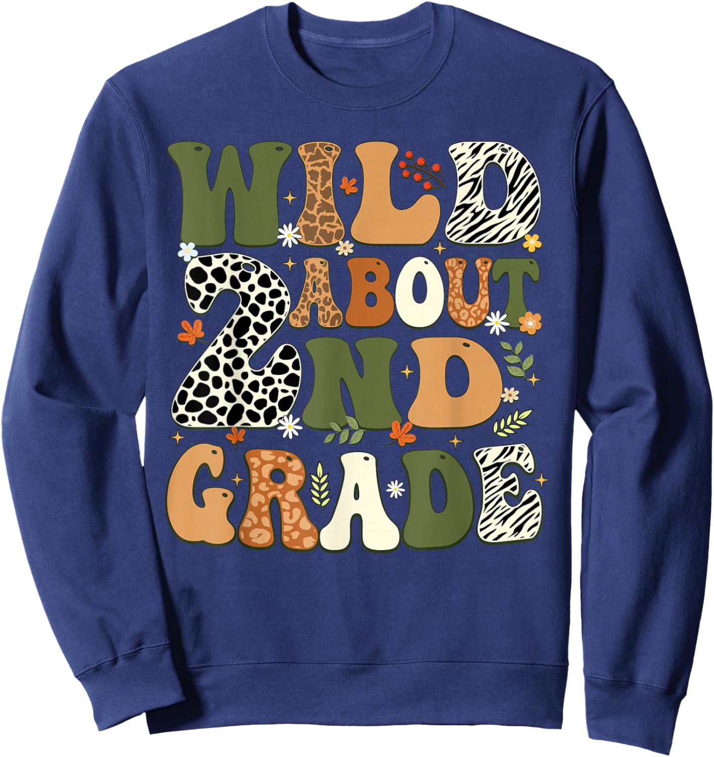 Wild About 2nd Grade Teacher Student First Day Of School Sweatshirt - Sweatshirt | Navy
