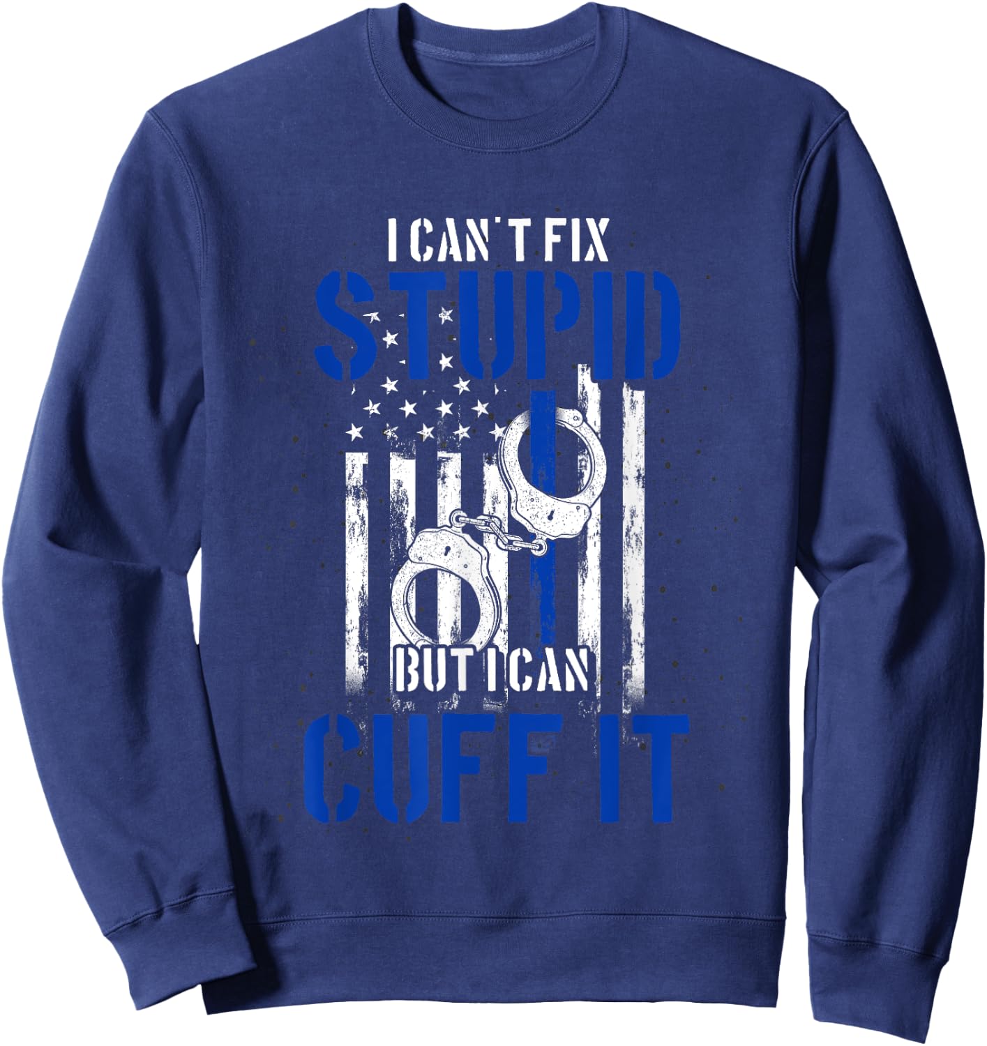 Funny Policeman Gift Cuff Law Enforcement Police Sweatshirt - Sweatshirt | Navy