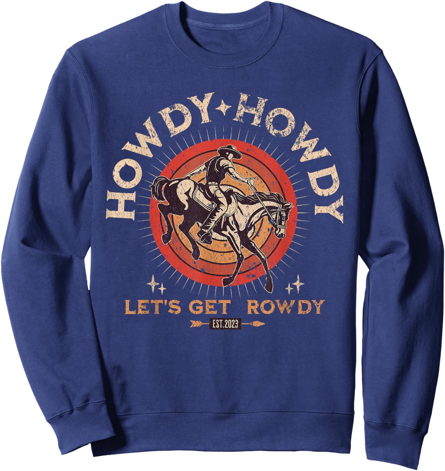 Howdy Howdy Lets Get Rowdy Retro Western Country Sweatshirt - Sweatshirt | Navy