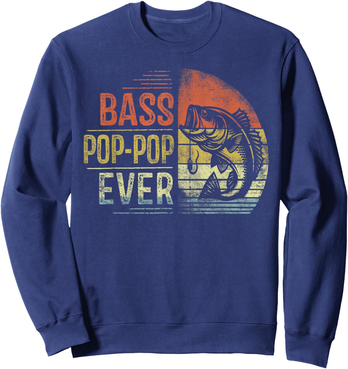 Bass Pop-Pop Ever Fishing Gifts Pop-Pop Birthday Vintage , Small, Black Sweatshirt - Sweatshirt | Navy