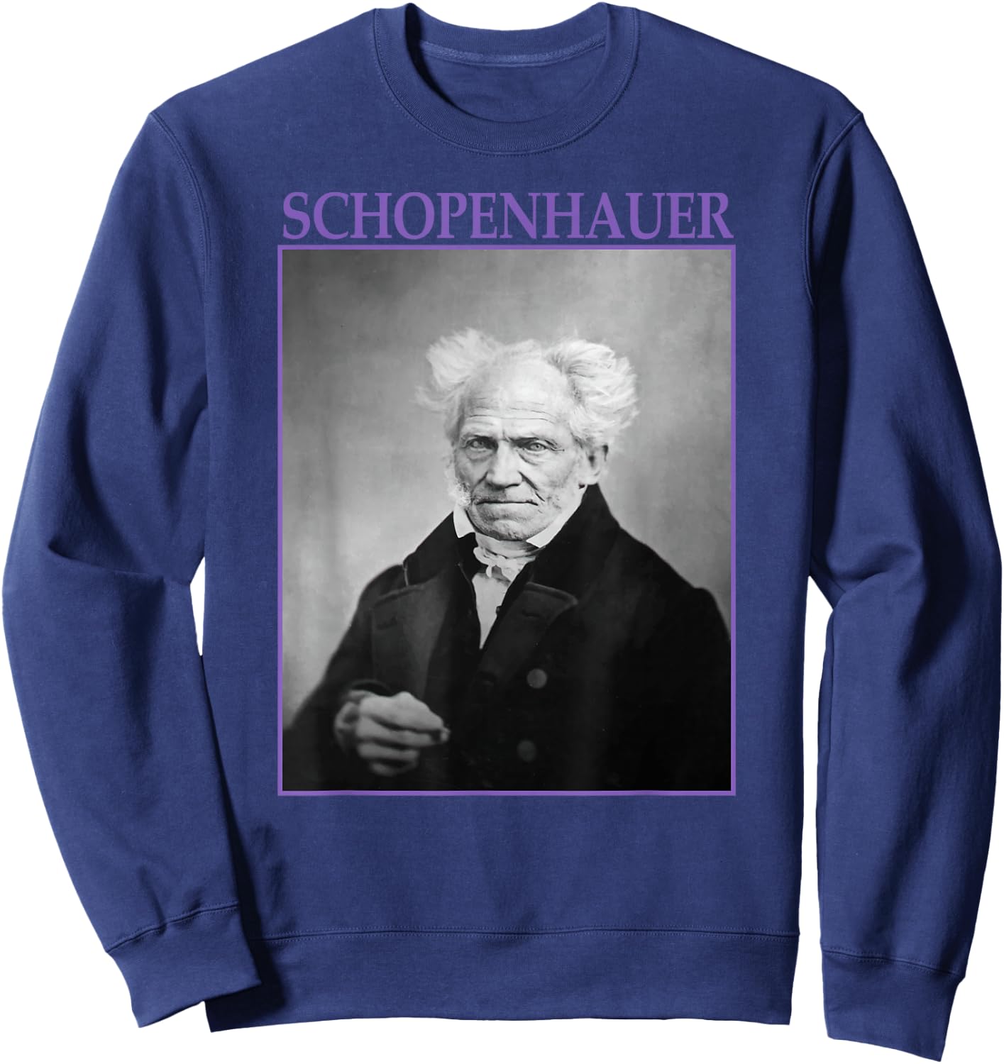 Arthur Schopenhauer Philosophy German Philosopher Sweatshirt - Sweatshirt | Navy