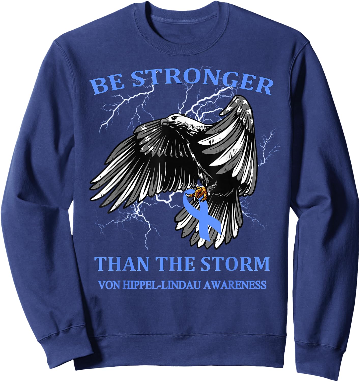 Be Stronger Than The Storm Von Hippel-Lindau Sweatshirt - Sweatshirt | Navy