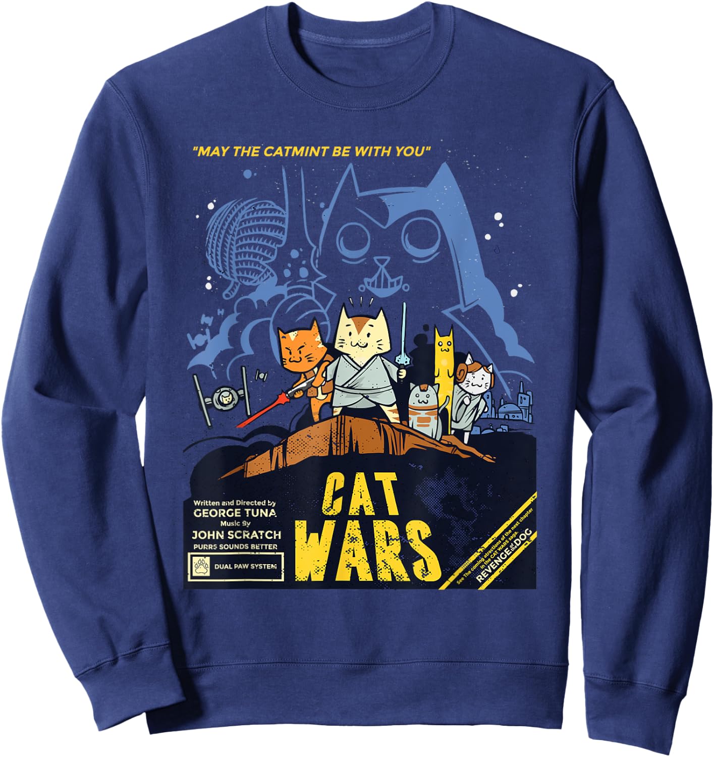 Cat Wars for Cat Lovers Perfect Funny Gift Women Girls Kids Sweatshirt - Sweatshirt | Navy