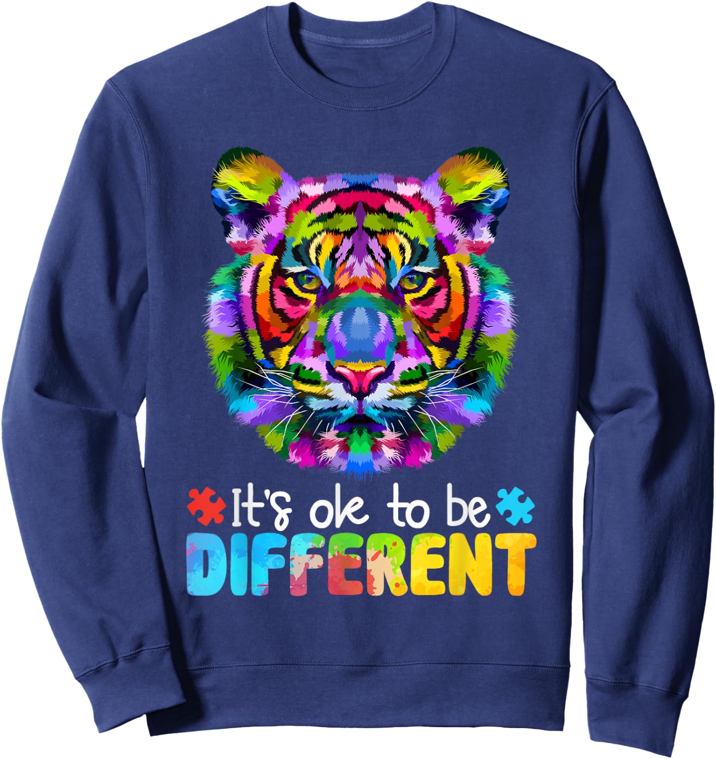 Autism Awareness Day It's OK to be different Colorful Tiger Sweatshirt - Sweatshirt | Navy